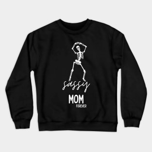 Sassy Mom Forever Crewneck Sweatshirt